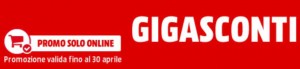 Mediaworld GigaSconti fino al 30 aprile