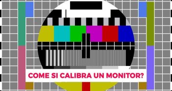 Come calibrare il monitor per colori perfetti e reali